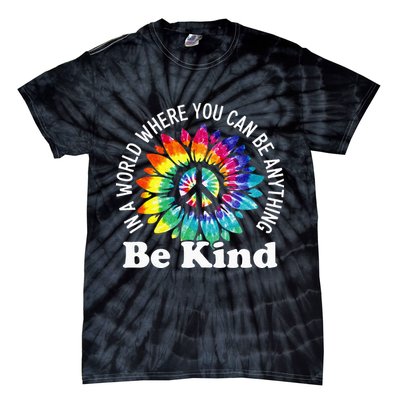 In A World Where You Can Be Anything Be Kind Sign Language Tie-Dye T-Shirt