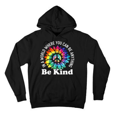 In A World Where You Can Be Anything Be Kind Sign Language Tall Hoodie