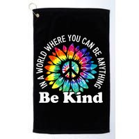 In A World Where You Can Be Anything Be Kind Sign Language Golf Towel