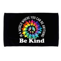 In A World Where You Can Be Anything Be Kind Sign Language Microfiber Hand Towel