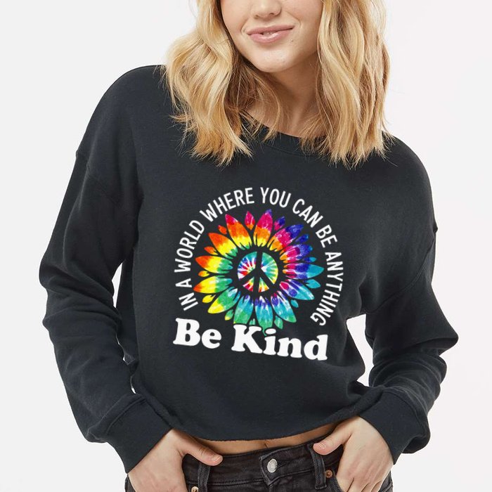 In A World Where You Can Be Anything Be Kind Sign Language Cropped Pullover Crew