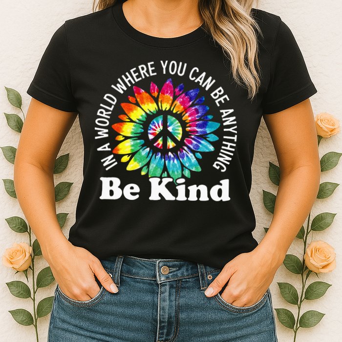 In A World Where You Can Be Anything Be Kind Sign Language Womens T-Shirt