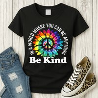 In A World Where You Can Be Anything Be Kind Sign Language Womens T-Shirt