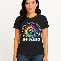 In A World Where You Can Be Anything Be Kind Sign Language Womens T-Shirt