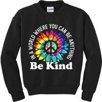 In A World Where You Can Be Anything Be Kind Sign Language Kids Sweatshirt