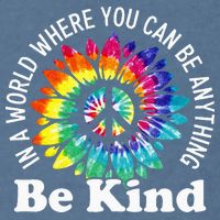 In A World Where You Can Be Anything Be Kind Sign Language Garment-Dyed Sweatshirt