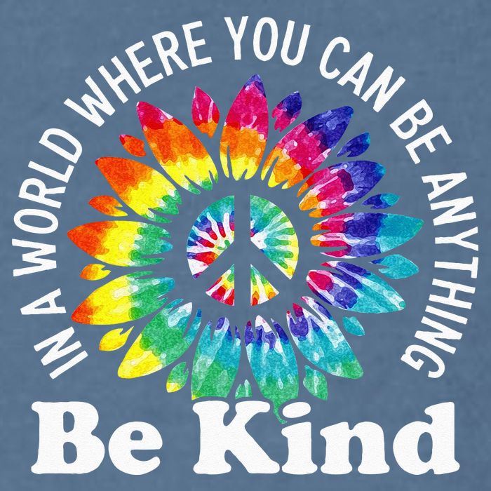 In A World Where You Can Be Anything Be Kind Sign Language Garment-Dyed Sweatshirt