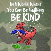 In A World Where You Can Be Anything Be Kind Kindness Legacy Tie Dye Trucker Hat