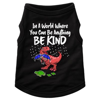 In A World Where You Can Be Anything Be Kind Kindness Doggie Tank