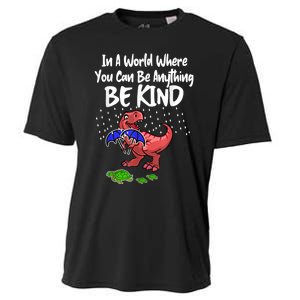 In A World Where You Can Be Anything Be Kind Kindness Cooling Performance Crew T-Shirt