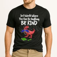 In A World Where You Can Be Anything Be Kind Kindness Performance Shirt