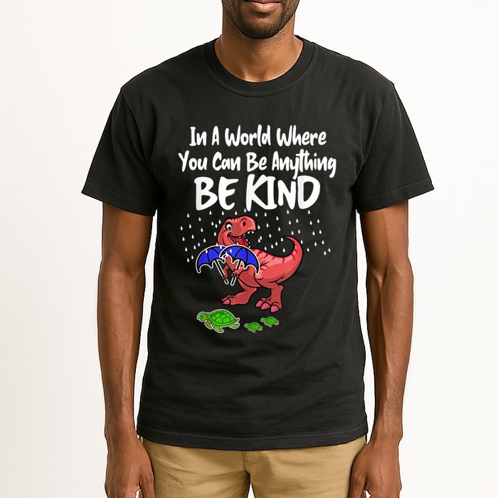 In A World Where You Can Be Anything Be Kind Kindness Tall T-Shirt