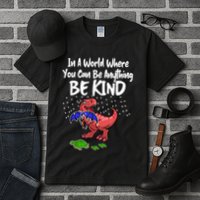 In A World Where You Can Be Anything Be Kind Kindness Tall T-Shirt