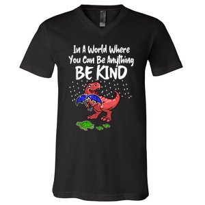 In A World Where You Can Be Anything Be Kind Kindness V-Neck T-Shirt