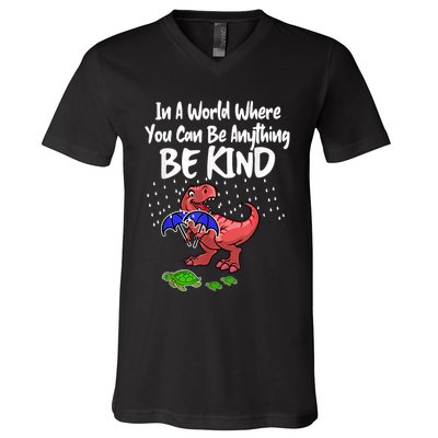 In A World Where You Can Be Anything Be Kind Kindness V-Neck T-Shirt