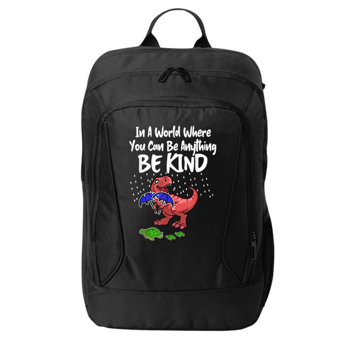 In A World Where You Can Be Anything Be Kind Kindness City Backpack