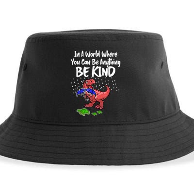 In A World Where You Can Be Anything Be Kind Kindness Sustainable Bucket Hat