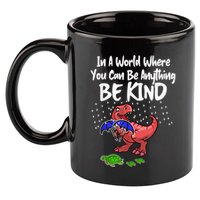 In A World Where You Can Be Anything Be Kind Kindness 11oz C Handle Ceramic Mug