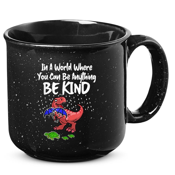 In A World Where You Can Be Anything Be Kind Kindness 15oz Campfire Ceramic Mug