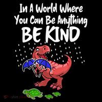 In A World Where You Can Be Anything Be Kind Kindness Sustainable Beanie