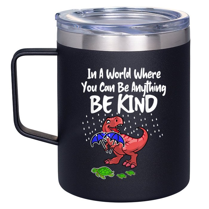In A World Where You Can Be Anything Be Kind Kindness 12oz Stainless Steel Coffee Mug