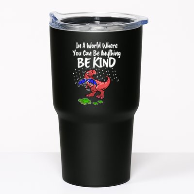 In A World Where You Can Be Anything Be Kind Kindness Tumbler