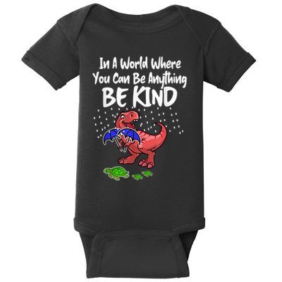 In A World Where You Can Be Anything Be Kind Kindness Baby Bodysuit