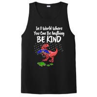 In A World Where You Can Be Anything Be Kind Kindness PosiCharge Competitor Tank