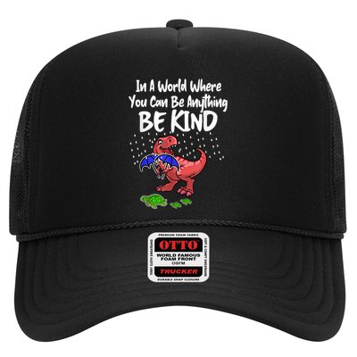 In A World Where You Can Be Anything Be Kind Kindness Trucker Hat