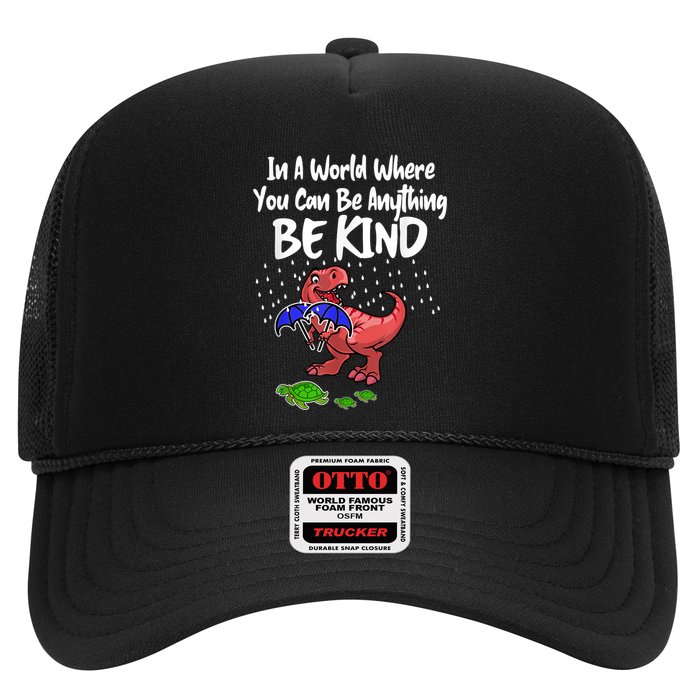 In A World Where You Can Be Anything Be Kind Kindness Trucker Hat