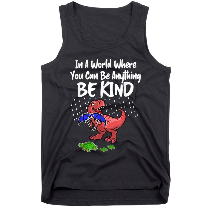 In A World Where You Can Be Anything Be Kind Kindness Tank Top