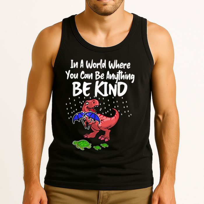 In A World Where You Can Be Anything Be Kind Kindness Tank Top