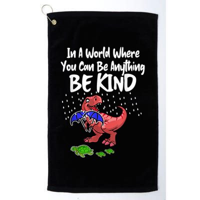 In A World Where You Can Be Anything Be Kind Kindness Golf Towel