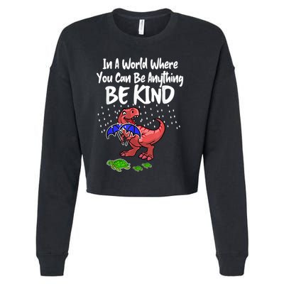 In A World Where You Can Be Anything Be Kind Kindness Cropped Pullover Crew
