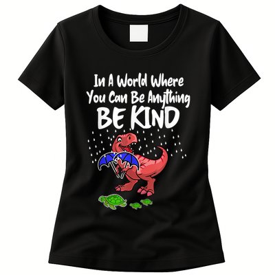 In A World Where You Can Be Anything Be Kind Kindness Womens T-Shirt