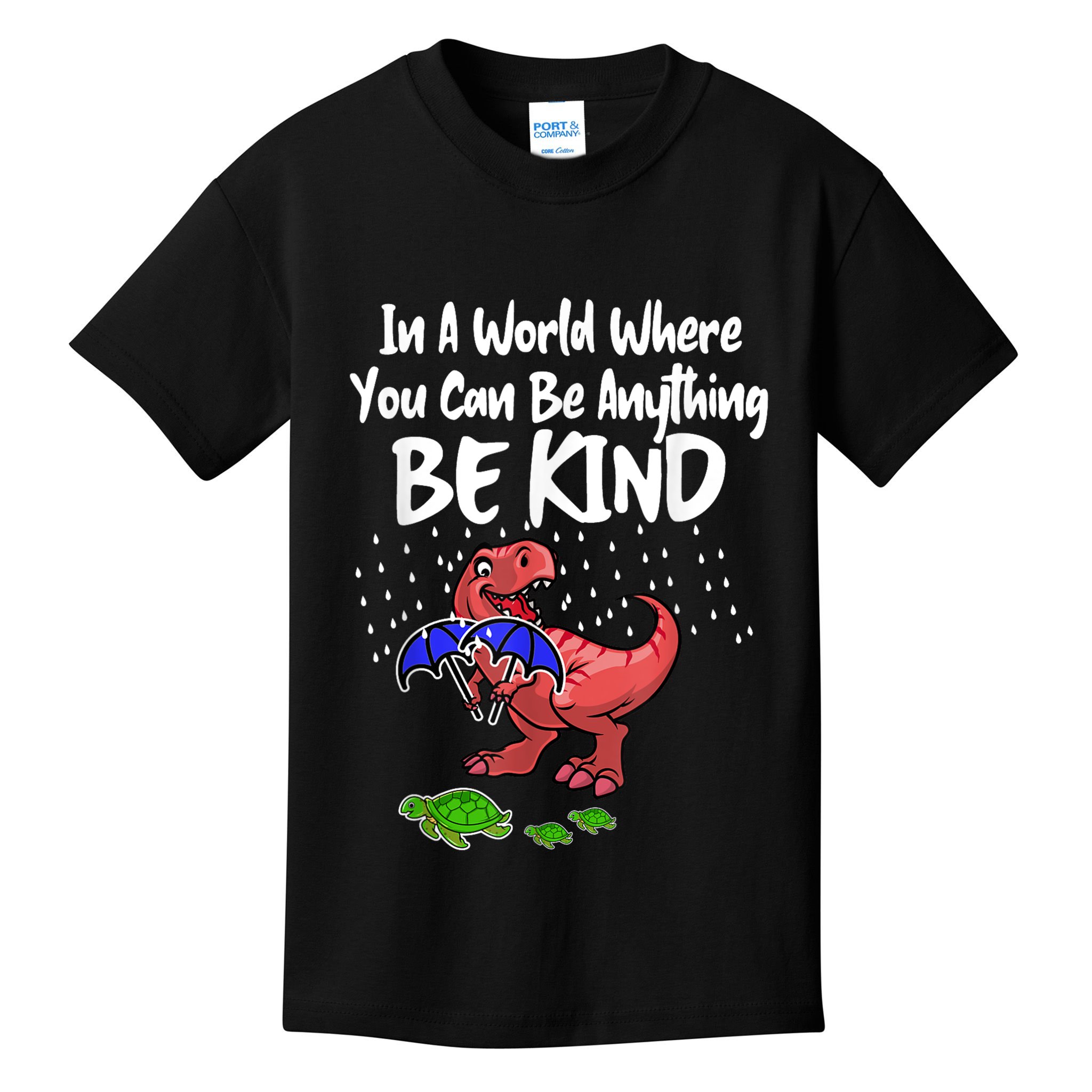 In A World Where You Can Be Anything Be Kind Kindness Kids T-Shirt