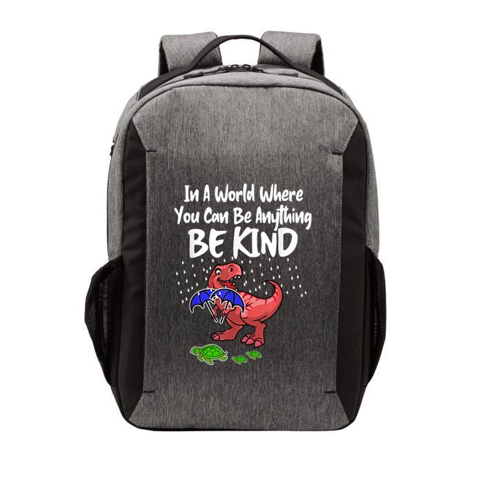 In A World Where You Can Be Anything Be Kind Kindness Vector Backpack