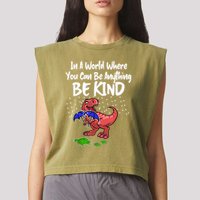 In A World Where You Can Be Anything Be Kind Kindness Garment-Dyed Women's Muscle Tee
