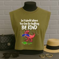 In A World Where You Can Be Anything Be Kind Kindness Garment-Dyed Women's Muscle Tee