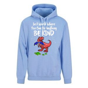 In A World Where You Can Be Anything Be Kind Kindness Unisex Surf Hoodie