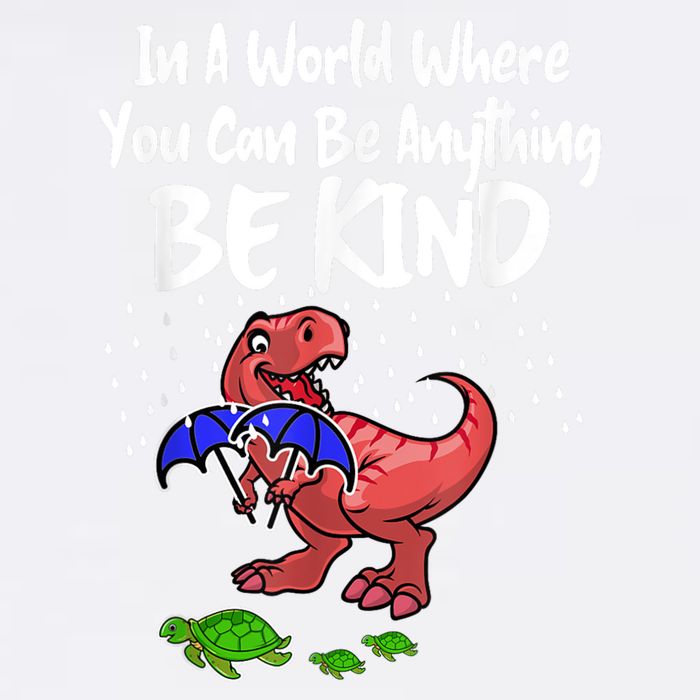 In A World Where You Can Be Anything Be Kind Kindness Garment-Dyed Sweatshirt