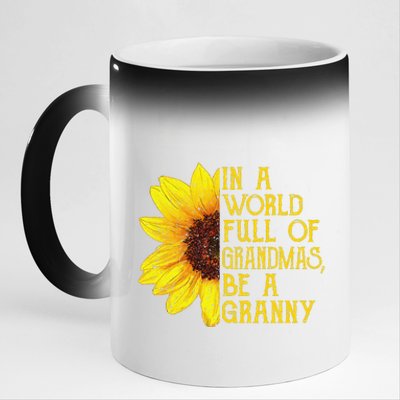 In A World Full Of Grandmas Be A Granny Apparel, Fun Grandma 11oz Black Color Changing Mug