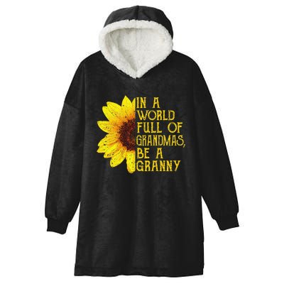 In A World Full Of Grandmas Be A Granny Apparel, Fun Grandma Hooded Wearable Blanket