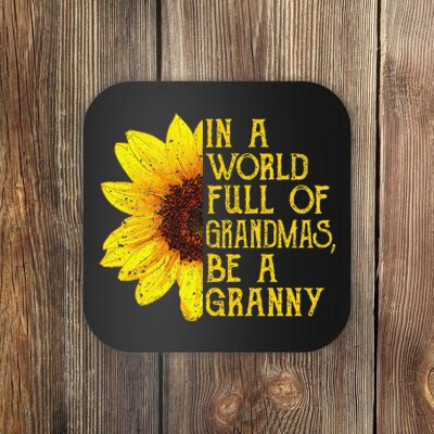 In A World Full Of Grandmas Be A Granny Apparel, Fun Grandma Coaster