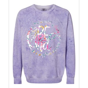 In A World Where You Can Be Anything Be Kind Kindness Colorblast Crewneck Sweatshirt