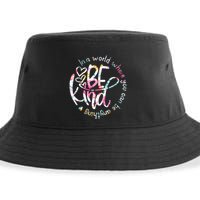 In A World Where You Can Be Anything Be Kind Kindness Sustainable Bucket Hat