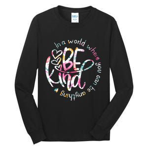 In A World Where You Can Be Anything Be Kind Kindness Tall Long Sleeve T-Shirt