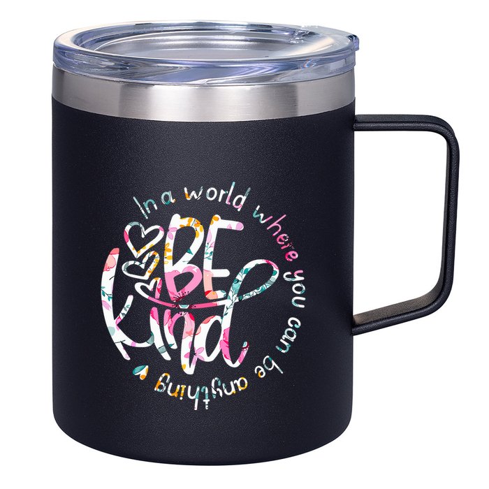 In A World Where You Can Be Anything Be Kind Kindness 12oz Stainless Steel Coffee Mug