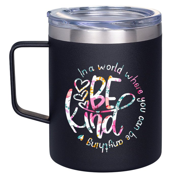 In A World Where You Can Be Anything Be Kind Kindness 12oz Stainless Steel Coffee Mug