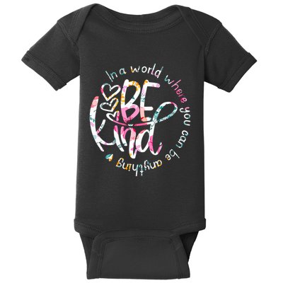 In A World Where You Can Be Anything Be Kind Kindness Baby Bodysuit